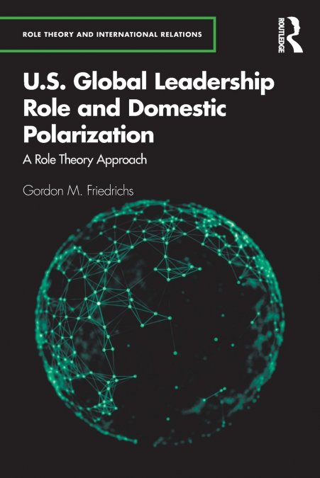 U.S. GLOBAL LEADERSHIP ROLE AND DOMESTIC POLARIZATION