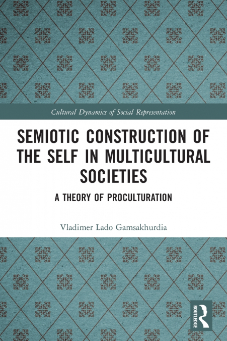 SEMIOTIC CONSTRUCTION OF THE SELF IN MULTICULTURAL SOCIETIES
