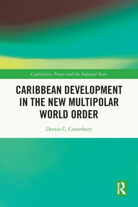 CARIBBEAN DEVELOPMENT IN THE NEW MULTIPOLAR WORLD ORDER