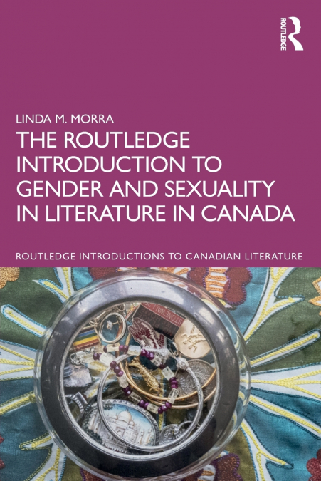 THE ROUTLEDGE INTRODUCTION TO GENDER AND SEXUALITY IN LITERA