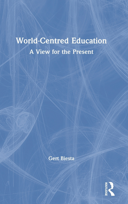 WORLD-CENTRED EDUCATION