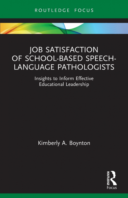 JOB SATISFACTION OF SCHOOL-BASED SPEECH-LANGUAGE PATHOLOGIST