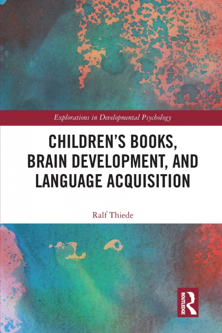 CHILDREN?S BOOKS, BRAIN DEVELOPMENT, AND LANGUAGE ACQUISITIO