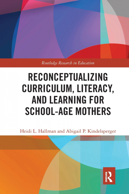 RECONCEPTUALIZING CURRICULUM, LITERACY, AND LEARNING FOR SCH