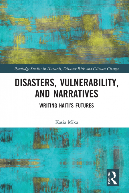 DISASTERS, VULNERABILITY, AND NARRATIVES