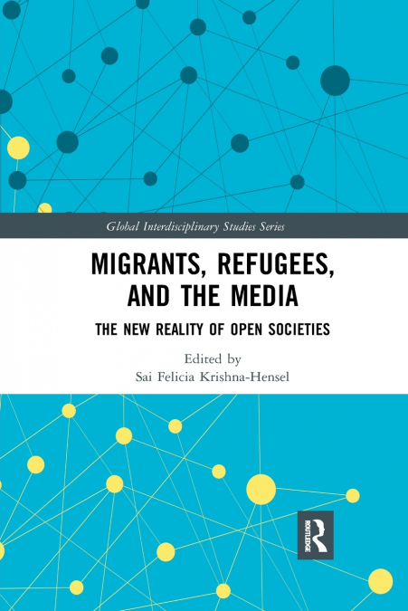 MIGRANTS, REFUGEES, AND THE MEDIA
