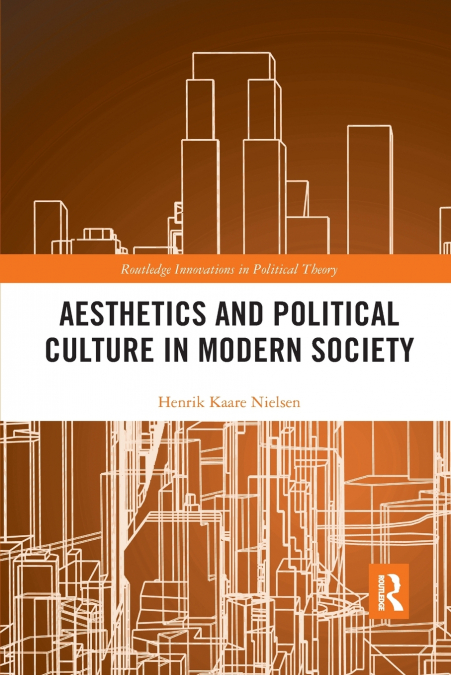 AESTHETICS AND POLITICAL CULTURE IN MODERN SOCIETY