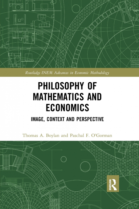 PHILOSOPHY OF MATHEMATICS AND ECONOMICS