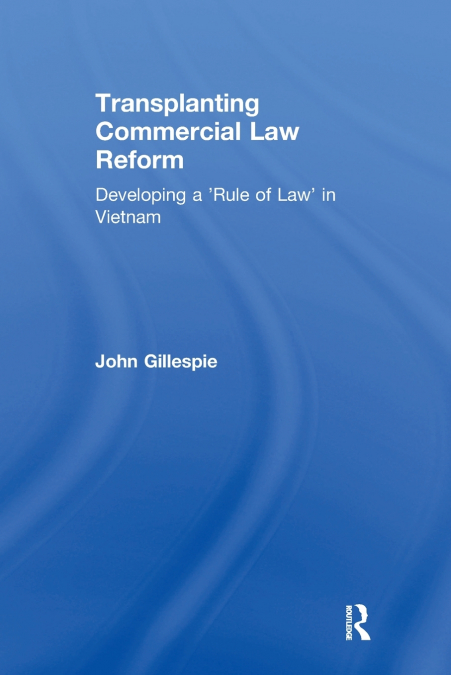 TRANSPLANTING COMMERCIAL LAW REFORM