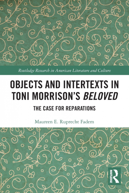 OBJECTS AND INTERTEXTS IN TONI MORRISON?S 'BELOVED'