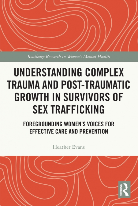 UNDERSTANDING COMPLEX TRAUMA AND POST-TRAUMATIC GROWTH IN SU
