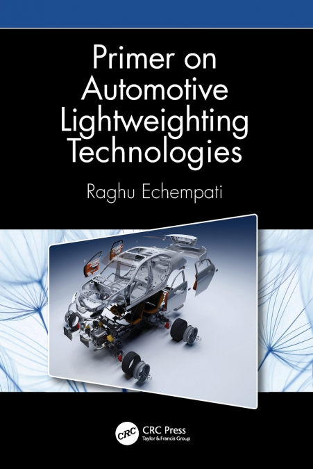 PRIMER ON AUTOMOTIVE LIGHTWEIGHTING TECHNOLOGIES