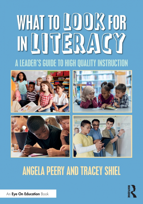 WHAT TO LOOK FOR IN LITERACY