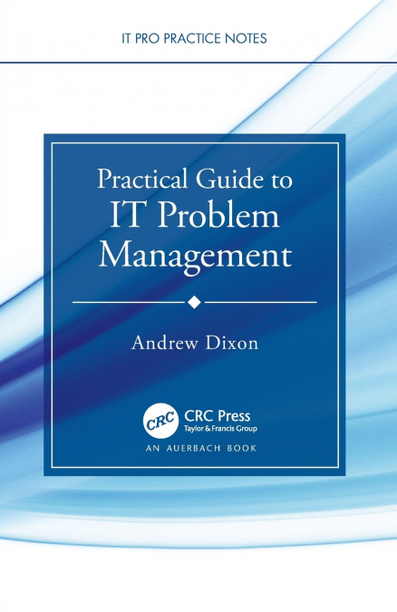 PRACTICAL GUIDE TO IT PROBLEM MANAGEMENT
