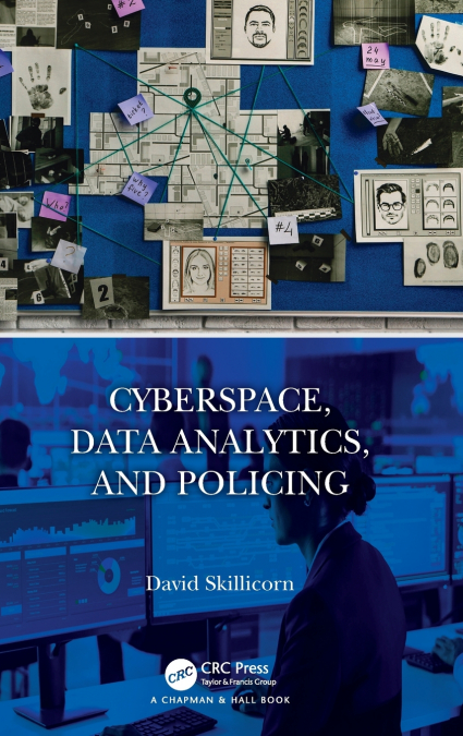 CYBERSPACE, DATA ANALYTICS, AND POLICING