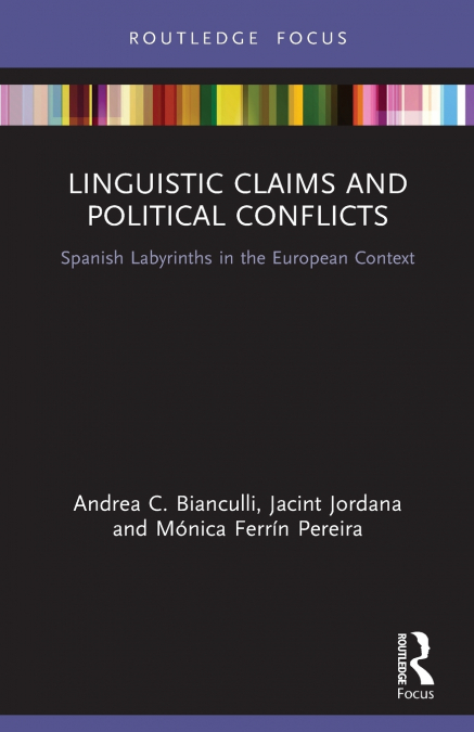 LINGUISTIC CLAIMS AND POLITICAL CONFLICTS