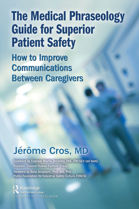 THE MEDICAL PHRASEOLOGY GUIDE FOR SUPERIOR PATIENT SAFETY
