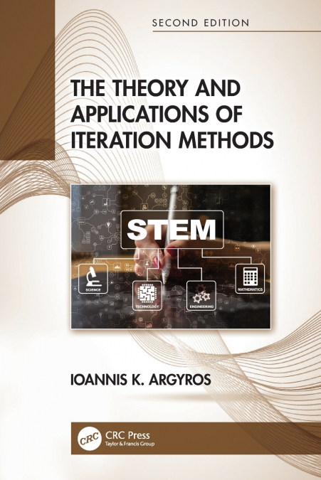 THE THEORY AND APPLICATIONS OF ITERATION METHODS