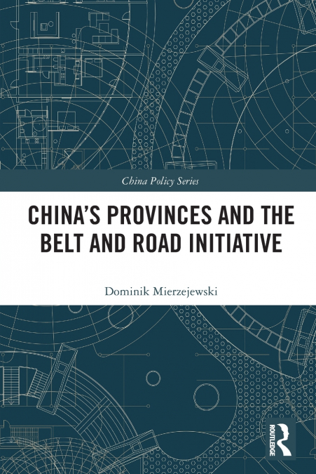 CHINA?S PROVINCES AND THE BELT AND ROAD INITIATIVE
