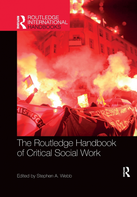THE ROUTLEDGE HANDBOOK OF CRITICAL SOCIAL WORK