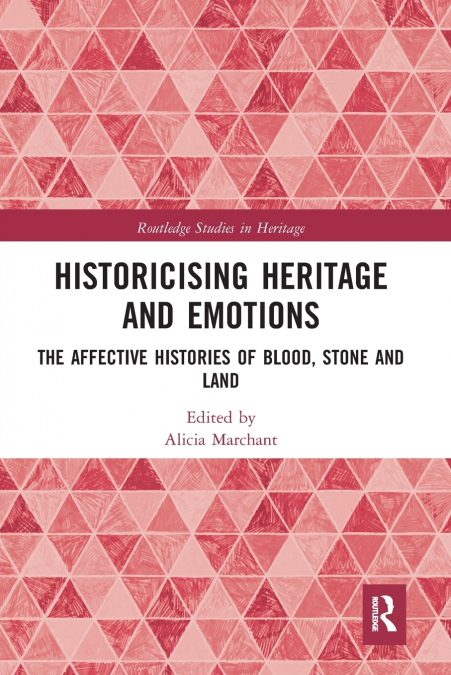 HISTORICISING HERITAGE AND EMOTIONS