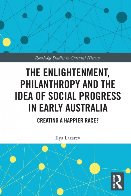 THE ENLIGHTENMENT, PHILANTHROPY AND THE IDEA OF SOCIAL PROGR