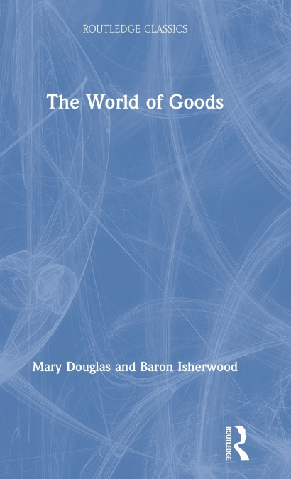 THE WORLD OF GOODS
