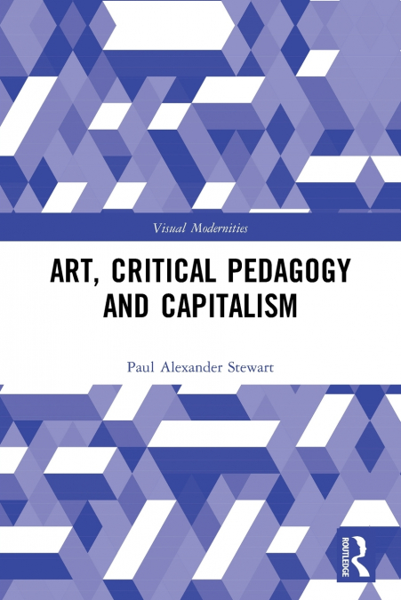 ART, CRITICAL PEDAGOGY AND CAPITALISM
