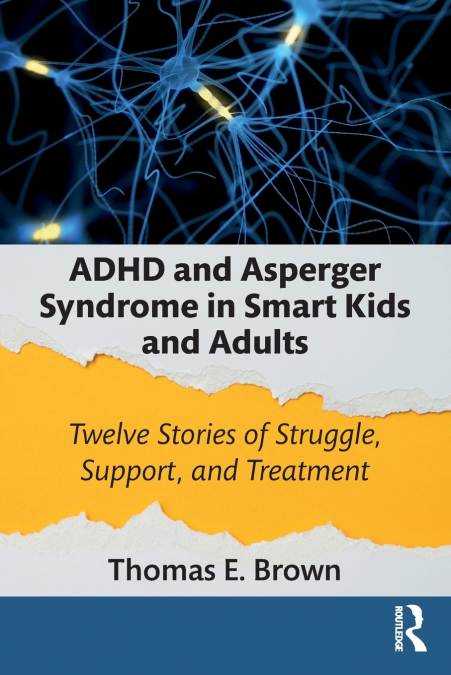 ADHD AND ASPERGER SYNDROME IN SMART KIDS AND ADULTS