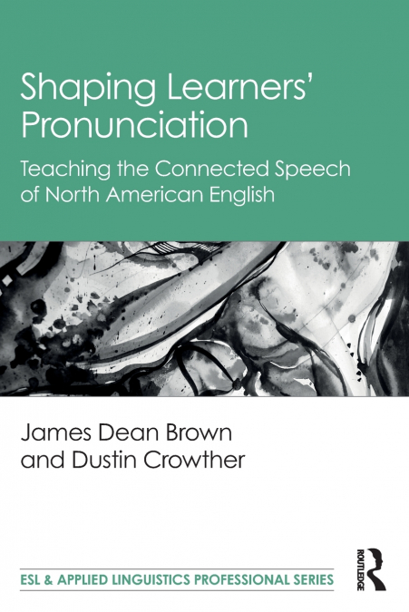SHAPING LEARNERS? PRONUNCIATION