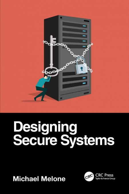 DESIGNING SECURE SYSTEMS