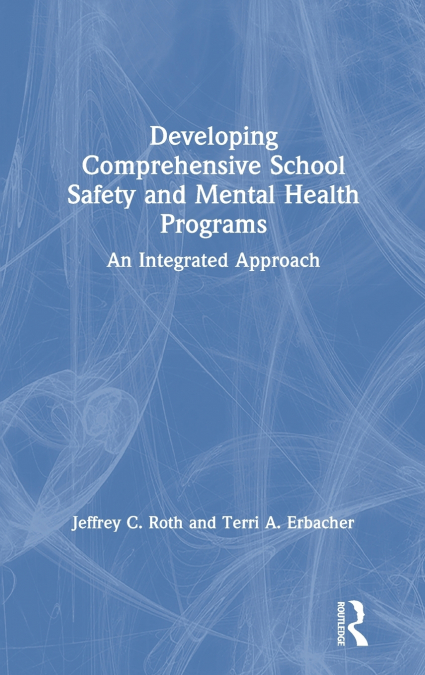 DEVELOPING COMPREHENSIVE SCHOOL SAFETY AND MENTAL HEALTH PRO