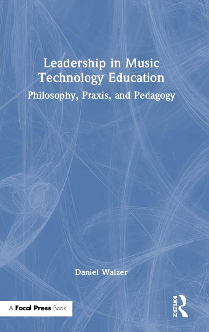 LEADERSHIP IN MUSIC TECHNOLOGY EDUCATION