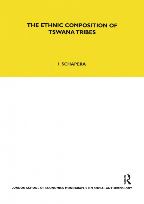 THE ETHNIC COMPOSITION OF TSWANA TRIBES