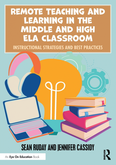 REMOTE TEACHING AND LEARNING IN THE MIDDLE AND HIGH ELA CLAS