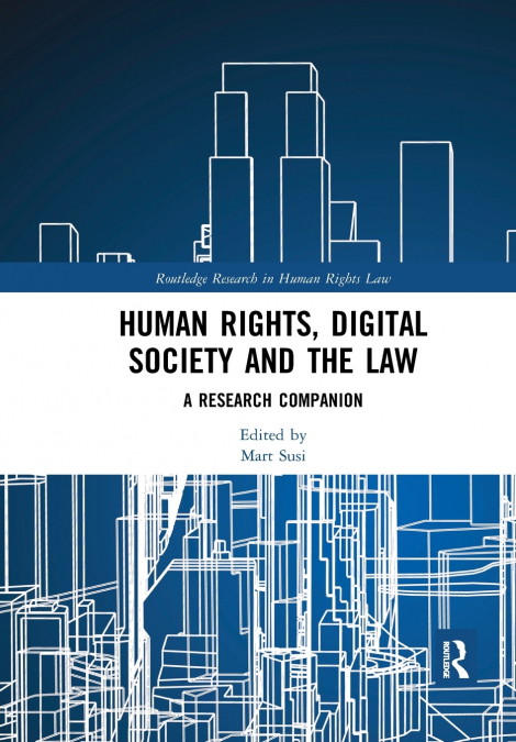 HUMAN RIGHTS, DIGITAL SOCIETY AND THE LAW