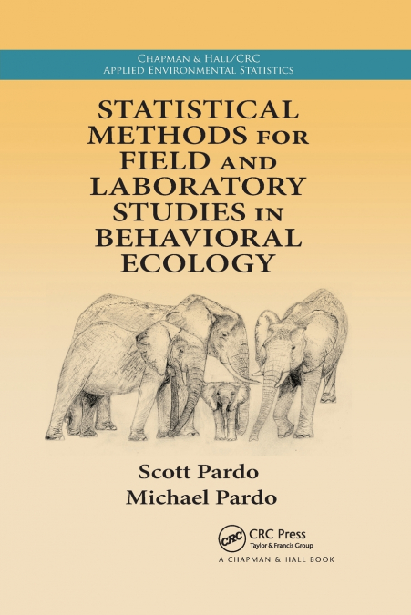 STATISTICAL METHODS FOR FIELD AND LABORATORY STUDIES IN BEHA