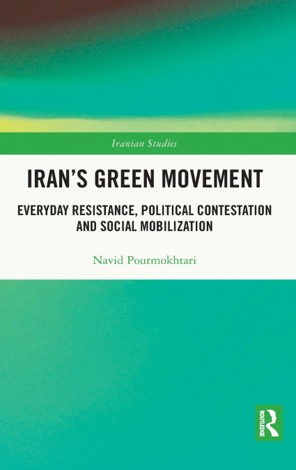 IRAN?S GREEN MOVEMENT