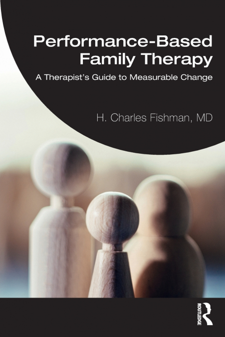 PERFORMANCE-BASED FAMILY THERAPY