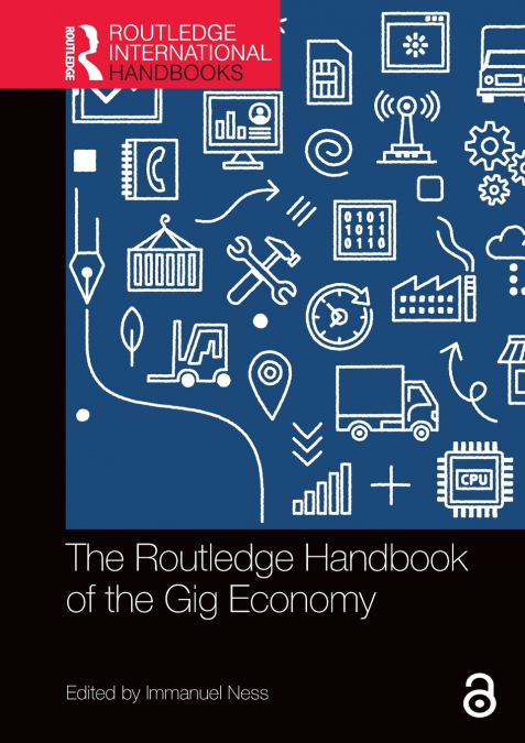 THE ROUTLEDGE HANDBOOK OF THE GIG ECONOMY
