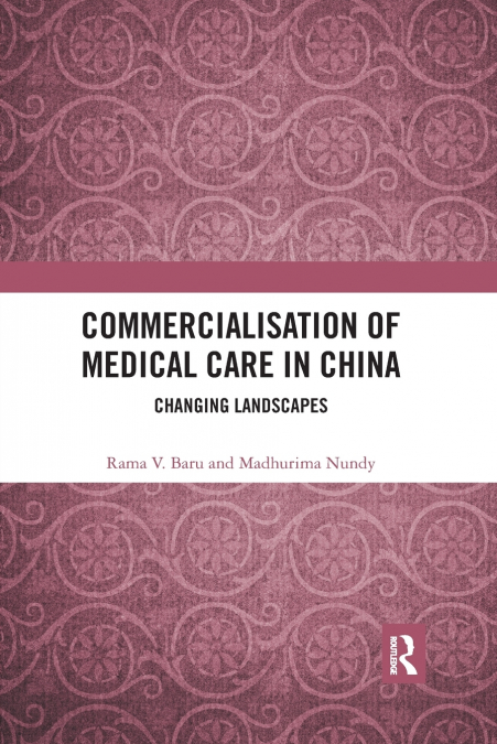 COMMERCIALISATION OF MEDICAL CARE IN CHINA