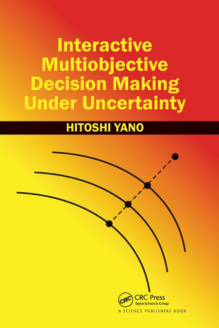 INTERACTIVE MULTIOBJECTIVE DECISION MAKING UNDER UNCERTAINTY