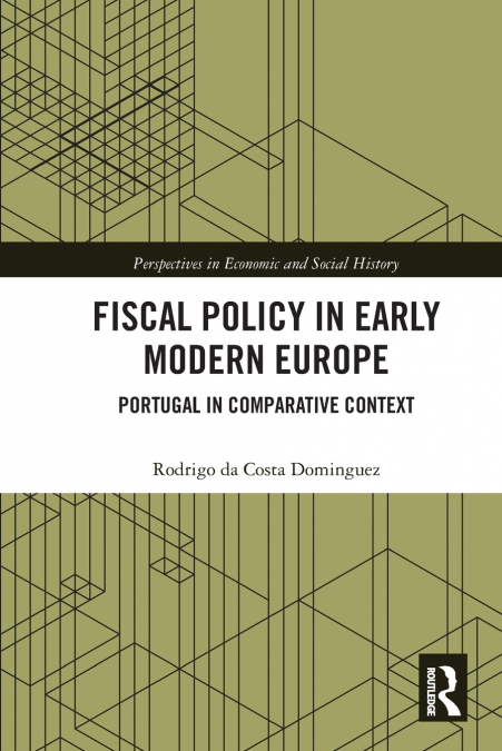 FISCAL POLICY IN EARLY MODERN EUROPE