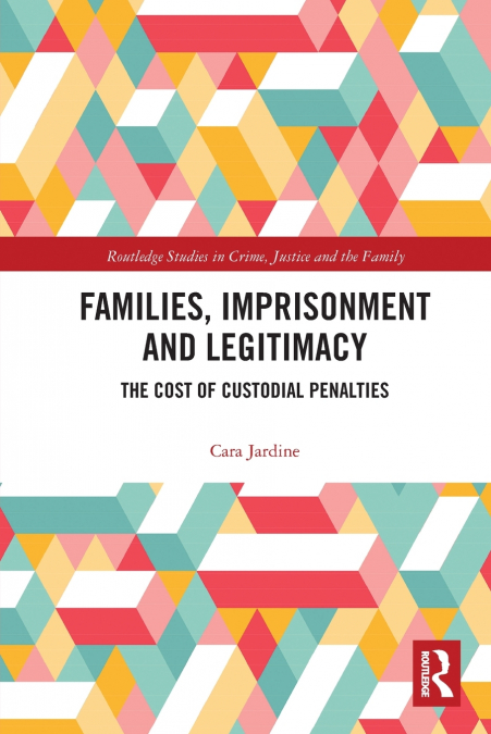 FAMILIES, IMPRISONMENT AND LEGITIMACY