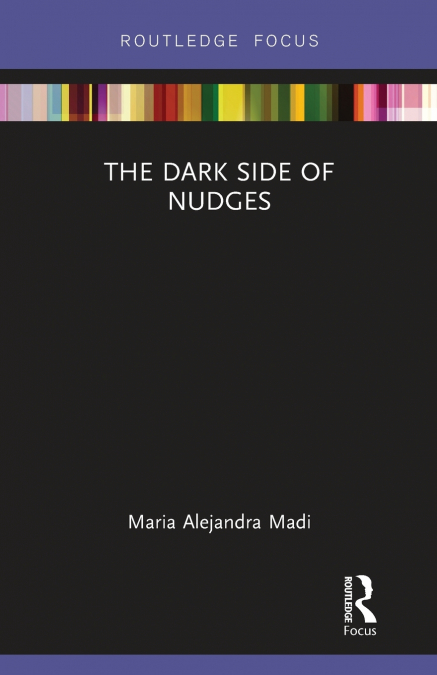 THE DARK SIDE OF NUDGES