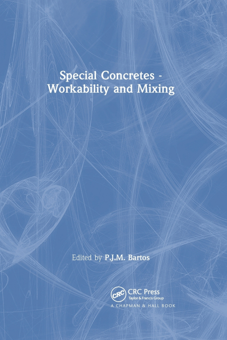 SPECIAL CONCRETES - WORKABILITY AND MIXING