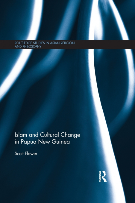 ISLAM AND CULTURAL CHANGE IN PAPUA NEW GUINEA