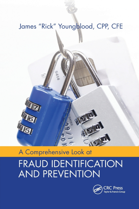 A COMPREHENSIVE LOOK AT FRAUD IDENTIFICATION AND PREVENTION