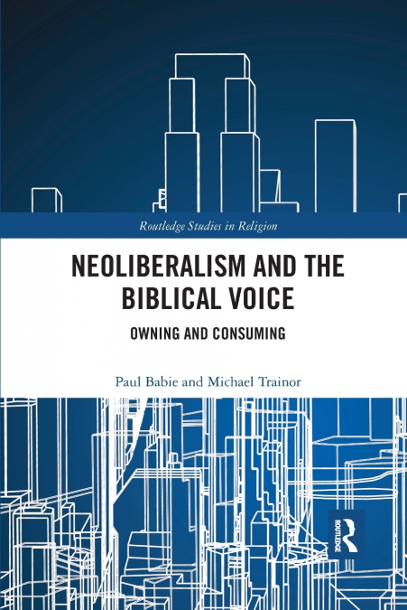 NEOLIBERALISM AND THE BIBLICAL VOICE