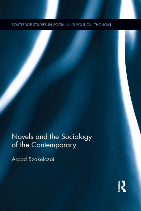 NOVELS AND THE SOCIOLOGY OF THE CONTEMPORARY